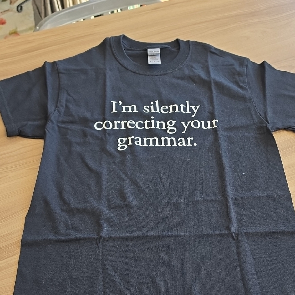 Sarcastic humor / Black Tee with White Grammar Text